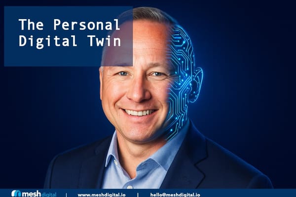 Digital-Me™ - Because One of Me Was Never Going to Be Enough